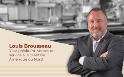 Nomination de Louis Brousseau au poste de vice-président ventes et service à la clientèle pour l’Amérique du Nord