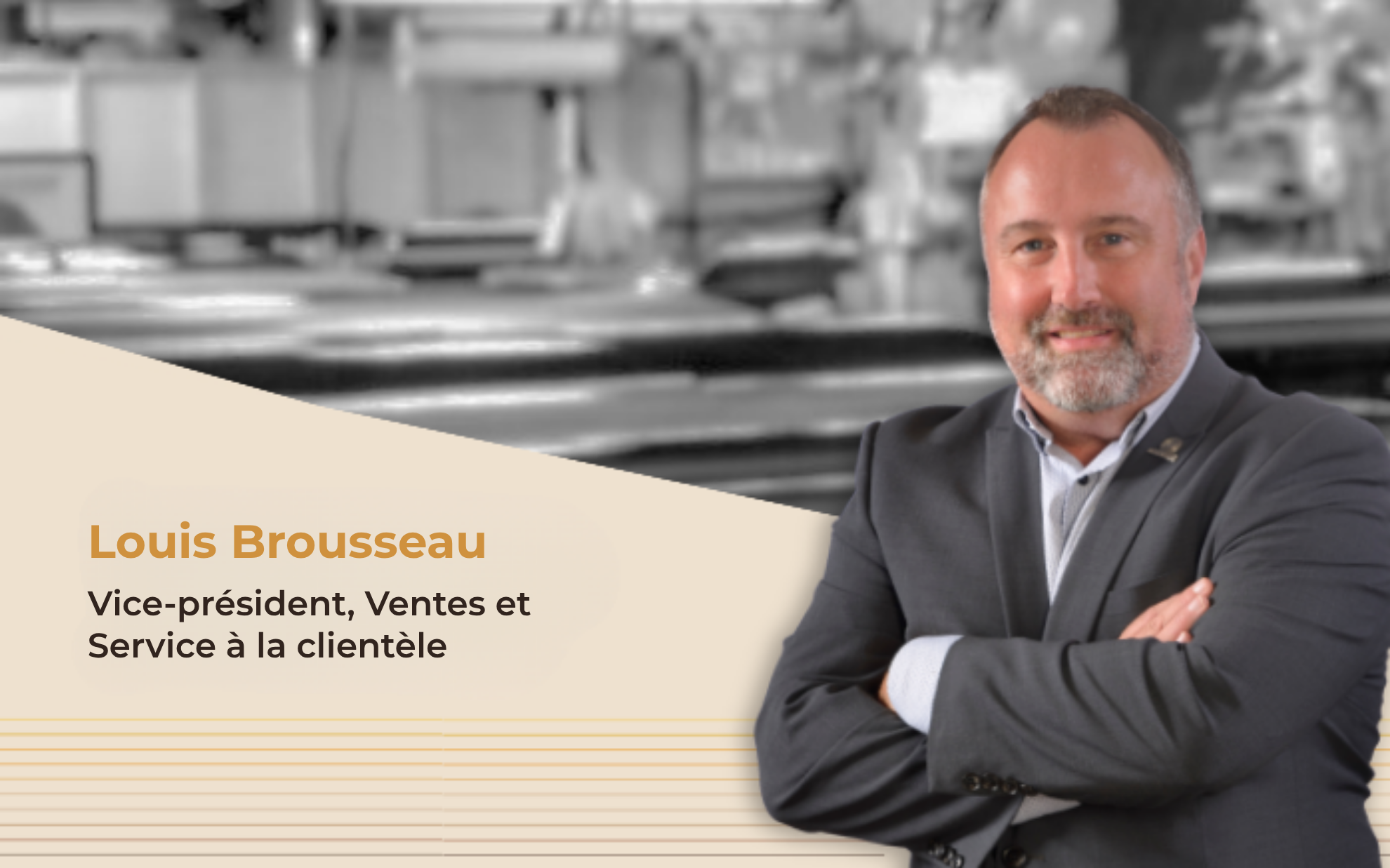Nomination de Louis Brousseau au poste de vice-président ventes et service à la clientèle pour l’Amérique du Nord